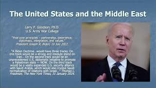 Great Decisions 2024 - The United States and the Middle East - USAWC Prof Dr. Larry Goodson