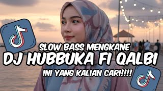 Download lagu DJ HUBBUKA FI QALBI | FULL SONG VIRAL TIKTOK 2026  mp3