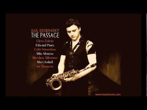 Ilia Skibinsky - THE PASSAGE Album Sampler