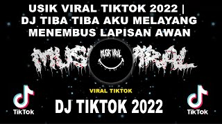 Download lagu MUSIK VIRAL TIKTOK 2022 | DJ TIBA TIBA AKU MELAYANG MENEMBUS LAPISAN AWAN mp3 Download lagu MUSIK VIRAL TIKTOK 2022 | DJ TIBA TIBA AKU MELAYANG MENEMBUS LAPISAN AWAN mp3