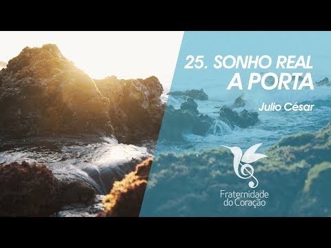 25. SONHO REAL - Hinário: A Porta - Julio César Nave