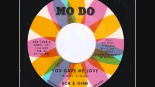 You Gave Me Love   -    Bob & Gene