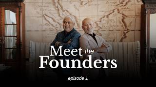 Building a Legacy That Outlasts You | Meet the Founders Ep. 1