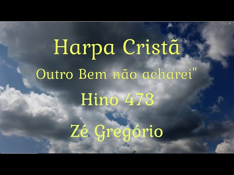 hino 473 harpa Cristã outro bem não acharei