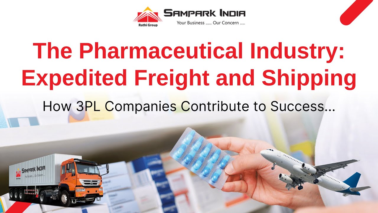 The Pharmaceutical Industry: Expedited Freight and Shipping | Sampark India Logistics