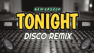 Download lagu TONIGHT (KEN LASZLO) | TEKNOxBOMB REMIX | DJ NoFace mp3