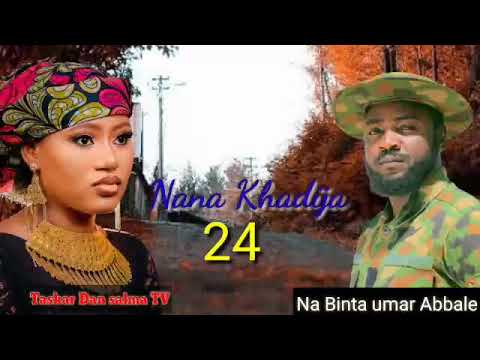 Nana Khadija Kashi Na 24 Labarin Aliyu gadanga kusaryaki da Dije, by Dan Salma