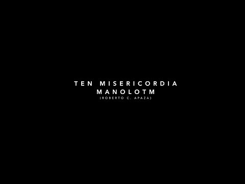Ten Misericordia (Video Oficial) Manolo