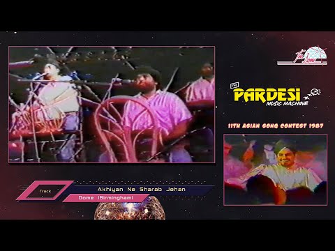 The Pardesi Music Machine - Akhiyan Ne Sharab Jehan HD