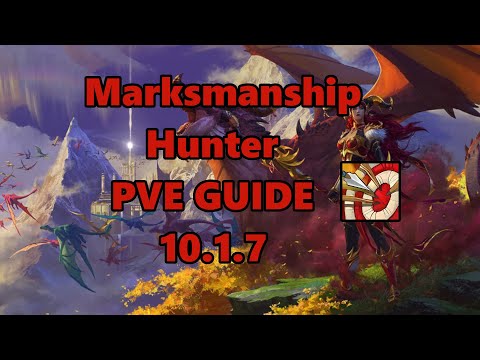 Marksmanship Hunter DPS guide 10.1.7
