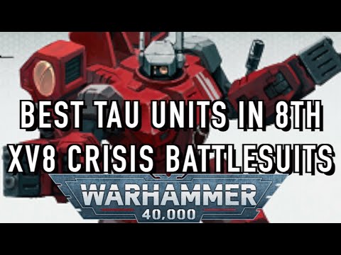 BEST Tau Units in 8th Edition: XV8 Crisis Battlesuits Warhammer 40k