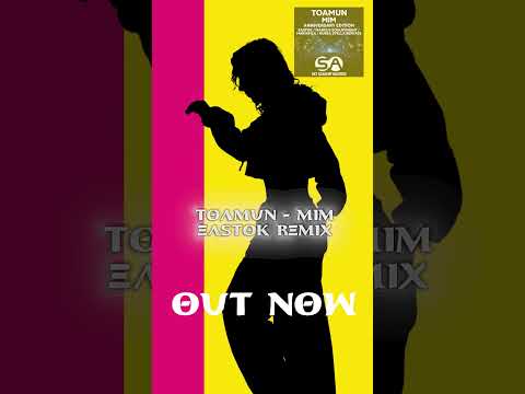 Toamun - Mim (Eastok Remix)
