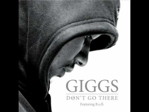 Giggs Ft. B.o.B - Don't Go There