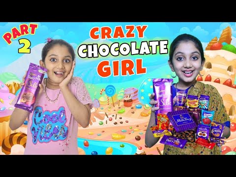 Crazy chocolate girl | Part 2 | Funny series | Minshasworld