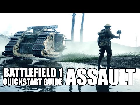 Battlefield 1 Quickstart Guide: Assault - Battle Bros Tutorial