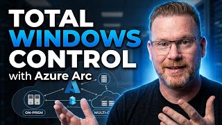 Unleash Azure Arc: Total Windows Control Now!