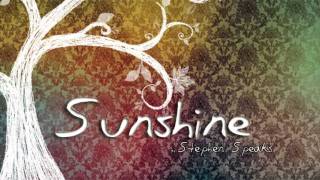 Sunshine - Stephen Speaks