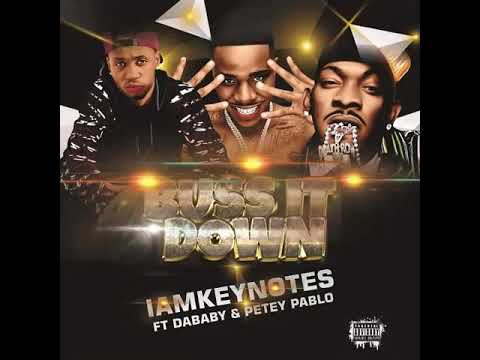 Iamkeynotes ft Dababy & Petey Pablo - Buss it Down