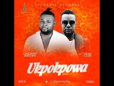 GMONEY IMADIYI FEAT DON CLIFF - UKPOKPOWARE -EDO BENIN MUSIC - EDOMUSIC(OFFICIALLY AUDIO MUSIC)