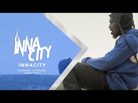 Real2Mine - No Pressure [ Music Video ] InnaCityUK
