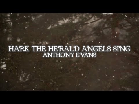 Hark The Herald Angels Sing Music Video by Anthony Evans
