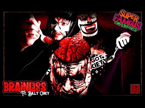 Super Famous Fun Time Guys - Brainless (ft. Billy Obey of Alla Xul Elu)
