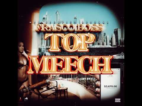 Top Meech, Frasco Boss (Official Audio)