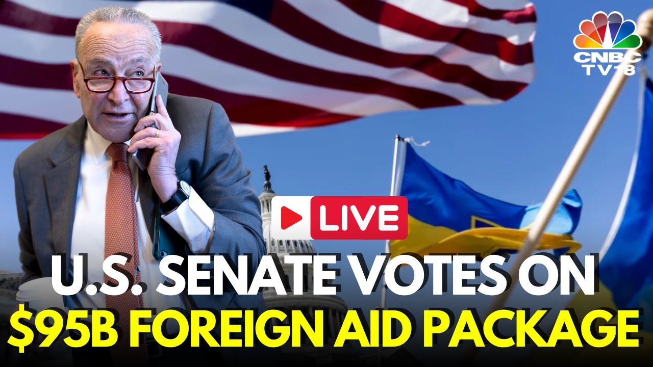 US Senate LIVE: Senate Votes on $95B Foreign Aid Package for Ukraine, Israel and Taiwan| USA | IN18L