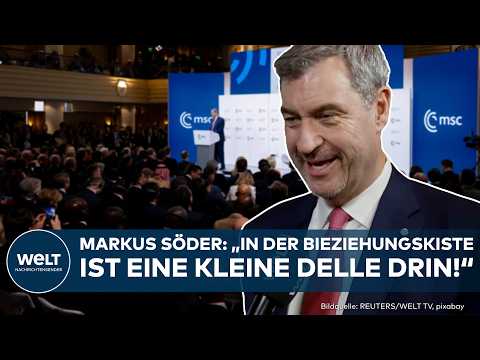 EUROPA/USA: Markus Söder warnt auf der MSC: Ohne Amerika geht es nicht!