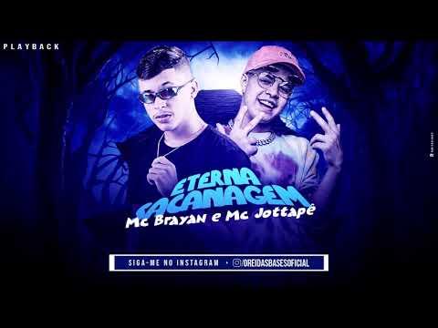 MC BRAYAN E MC JOTTAPÊ - ETERNA SACANAGEM - PLAYBACK OFICIAL