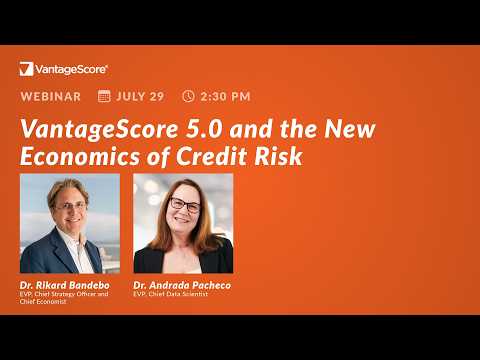 VantageScore® 5.0 and the New Economics of Credit Risk