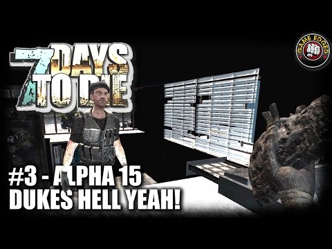 7 Days to Die Alpha 15 - EP3 - Let's Make A Deal - Let's Play 7DTD Gameplay (S5)