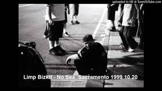 Limp Bizkit - No Sex  Sacramento 1999 10 20