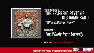 The Reverend Peyton's Big Damn Band - What's Mine Is Yours