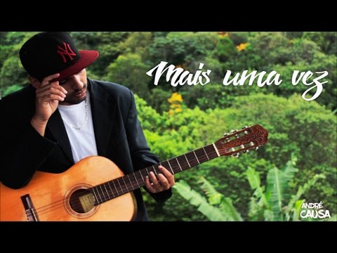 André Causa - Mais uma vez - (feat.Caiuby Onirejá)