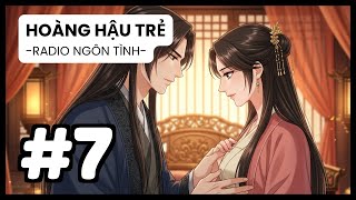 [Tập 7] Lời Thề Cả Đời Và Bí Mật Tàn Nhẫn Về Vị Thuốc Tiên Trong Cung | Radio Ngôn Tình