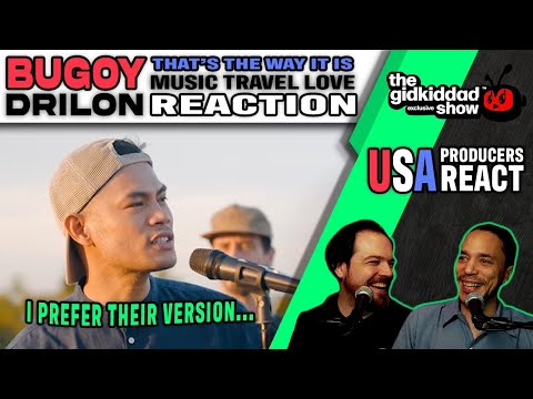 PRODUCERS REACT - Bugoy Drilon Music Travel Love That's The Way It Is Reaction