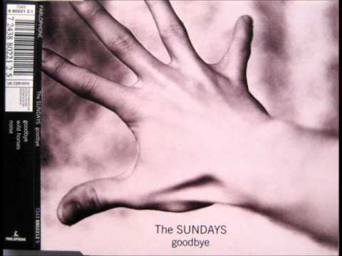 The Sundays - Noise - Goodbye Single