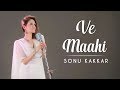 Ve Maahi Kesari Sonu Kakkar