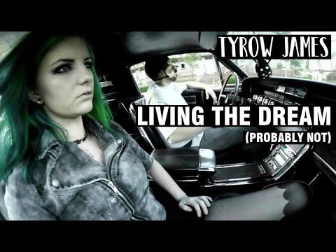 Tyrow James - "Living The Dream (Probably Not)" [Official Video]