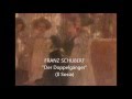 FRANZ SCHUBERT "Der Doppelgänger" (Heine ...