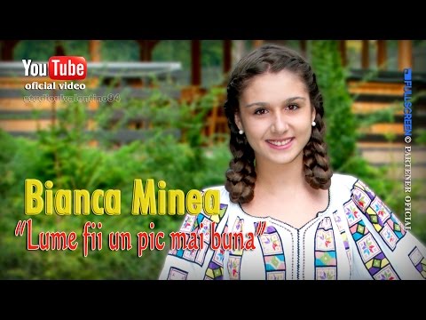 BIANCA MINEA . Lume fii un pic mai buna (oficial video)