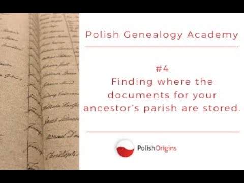 Polish Genealogy #4: Finding where the documents for your ancestor's parish are stored.
