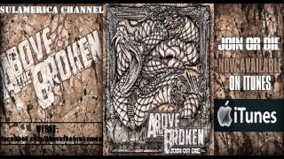 Above The Broken - Join Or Die