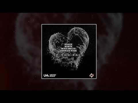 B3nte, Mike Emilio & HUUXX - If You Fall (feat. Derrick Ryan)