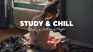Study & Chill ? A Beautiful, Relaxing & Chill House Music Playlist | The Good Life Mix No.1