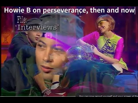 Howie B- Don't let anyone tell you you're shite, 'cause you're not!