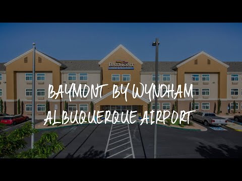 Baymont by Wyndham Albuquerque Airport Review - Albuquerque , United States of America