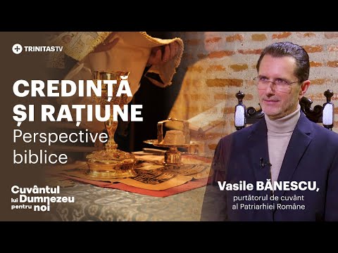 Credință și rațiune. Perspective biblice