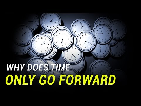 Why Does Time Always Move Forward and Not Backward?